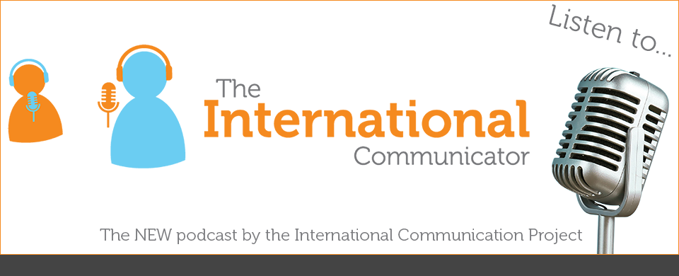 The International Communicator Podcast