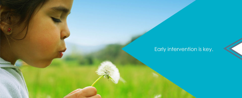 A young girl blows a dandelion flower. Text says, "Early intervention is key."
